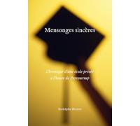 Mensonges sincères: Chronique d’une école privée à l’heure de Parcoursup