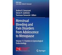 Menstrual Bleeding and Pain Disorders from Adolescence to Menopause: Frontiers in Gynecological Endocrinology (11)