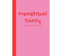 Menstrual Diary, my first years: For Girls & Teens Period Tracker, Undated Monthly Calendar, Symptom & Mood Log, First Period Gift, 2-Year Cycle ... Gift, Teen Planner Notebook (English version)