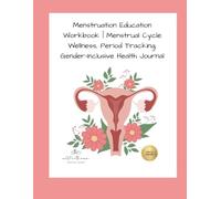 Menstruation Education Workbook | Menstrual Cycle Wellness, Period Tracking, Gender-Inclusive Health Journal,