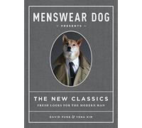 Menswear Dog Presents the New Classics: Fresh Looks for the Modern Man.