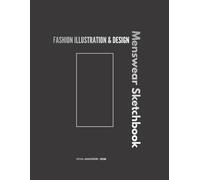Menswear Fashion Sketchbook: A Clean Sketchbook for Male Fashion Illustration