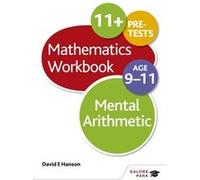 Mental Arithmetic Workbook Age 9-11 (Paperback) David E Hanson, (Auteur)