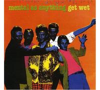 Mental As Anything - Get Wet