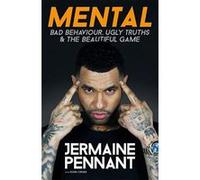 Mental: Bad Behaviour, Ugly Truths and the Beautiful Game - [Version Originale] Inconnu (Auteur)