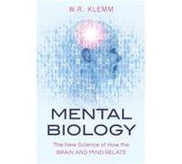 Mental Biology by W. R. Klemm W. R. Klemm (Auteur)