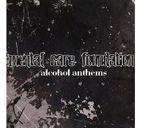 Mental Care Foundati - Alcohol Anthems [Import]