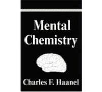 Mental Chemistry Haanel, Charles F. (Auteur)