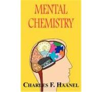 Mental Chemistry Haanel, Charles F. (Auteur)