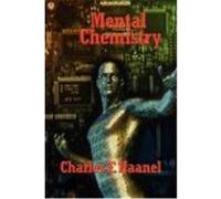 Mental Chemistry Haanel, Charles F. (Auteur)