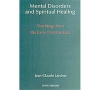 Mental Disorders & Spiritual Healing Jean-Claude Larchet (Auteur)