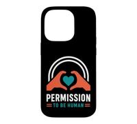 Mental Emotional Wellness Permission to Be Human Coque pour iPhone 14 Pro