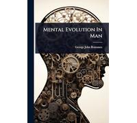 Mental Evolution In Man