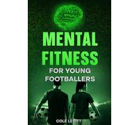 Mental Fitness for Young Footballers