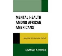 Mental Health among African Americans by Erlanger A. Turner Erlanger A. Turner (Auteur)