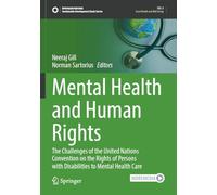 Mental Health and Human Rights: The Challenges of the United Nations Convention on the Rights of Persons With Disabilities to Mental Health Care