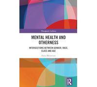 Mental Health and Otherness: Intersections between Gender, Race, Class and Age