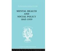 Mental Health And Social Policy, 1845-1959