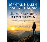 MENTAL HEALTH AND WELL-BEING: FROM UNDERSTANDING TO EMPOWERMENT