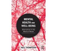 Mental Health and WellBeing by Neil Thompson Inconnu (Auteur)