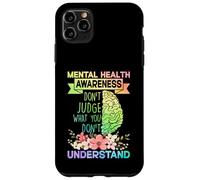 Mental Health Awareness Dont Judge What You Don't Understand Coque pour iPhone 11 Pro Max