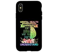 Mental Health Awareness Dont Judge What You Don't Understand Coque pour iPhone X/XS