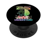 Mental Health Awareness Dont Judge What You Don't Understand PopSockets PopGrip Adhésif
