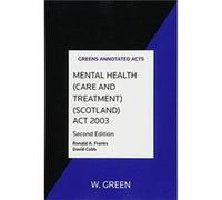Mental Health Care and Treatment Scotland Act 2003 by Ronald A Franks Paperback Book Inconnu (Auteur)