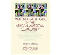 Mental Health Care in the African-American Community, Haworth Social Work in Health Care Sadye Louise Logan (Auteur)