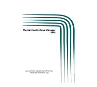 Mental Health Case Manager (RN): Journal, Notes, Ideas, Actions, Priorities, Checklists, Milestones, Log | Daily Goals, Time Management & Project ... - Great for Office Gifts & Workplace Meetings