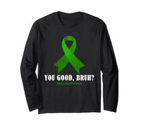 Mental Health Check in You Good Bruh Ruban Vert Humour Manche Longue