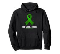 Mental Health Check in You Good Bruh Ruban Vert Humour Sweat à Capuche