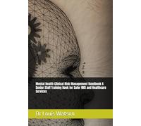 Mental Health Clinical Risk Management Handbook A Senior Staff Training Book for Safer NHS and Healthcare Services