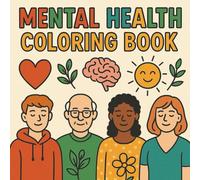 Mental Health coloring book: 50 Calming Designs for Relaxation and Self-Care