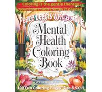 Mental Health Coloring Book for Seniors and Adults: 100 Pages of Relaxing and Super Fun Designs | Large 8.5 x 11 Inch Format Coloring Book for Stress Relief, Creativity, and Mindful Relaxation