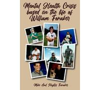 Mental Health Crisis based on the life of William Foraker