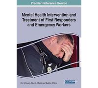 Mental Health Intervention And Treatment Of First Responders And Emergency Workers
