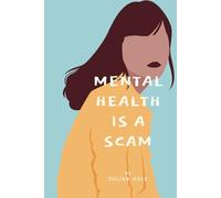 Mental Health is a Scam: A practical manifesto for the high-achiever who is tired of performing "fine" while feeling empty.