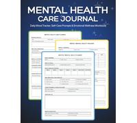 Mental Health Journal: Daily Mood Tracker, Self-Care Prompts & Emotional Wellness Workbook