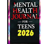 Mental Health Journal for Teens, A Guided Daily Workbook Calender to Help Teenagers Cope with Anxiety, Boost Self-Esteem, and Build Emotional ... and Positive Affirmations to Navigate Stress