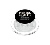 Mental Health Matters All Day Every Day Inspirational PopSockets PopGrip pour MagSafe