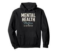 Mental Health Matters All Day Every Day Inspirational Sweat à Capuche