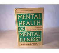 Mental Health or Mental Illness: Psychiatry for Practical Action