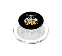 Mental Health Positive Self Love Motivation I Celebrate Me PopSockets PopGrip pour MagSafe