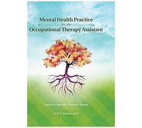 Mental Health Practice For The Occupational Therapy Assistant