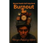 Mental Health Self Help Book: Burnout