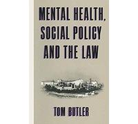 Mental Health, Social Policy And The Law