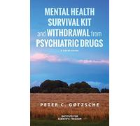 Mental Health Survival Kit and Withdrawal from Psychiatric Drugs: A User's Guide