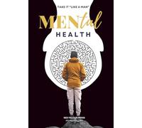 MENtal Health: Take it 'Like a Man"