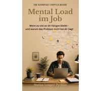 Mental Load im Job: Wenn zu viel an dir hängen bleibt - und warum das Problem nicht bei dir liegt